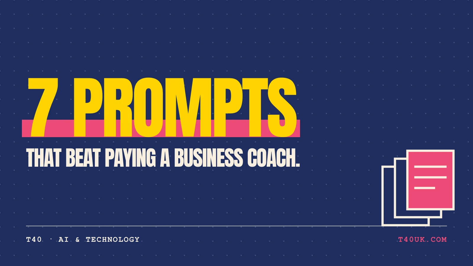7 Prompts Better Than a Business Coach